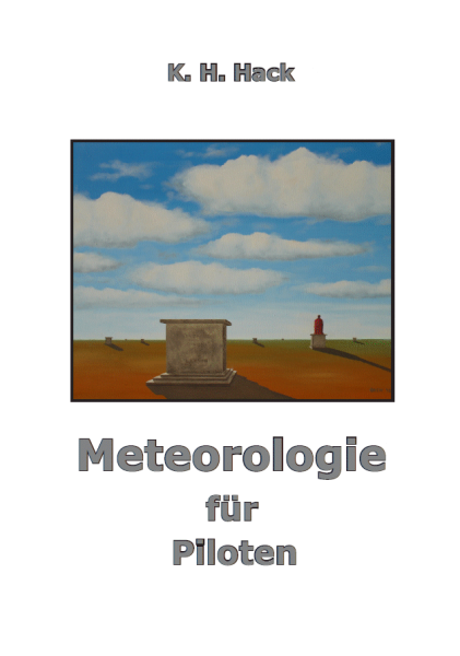 Meteorologie für Piloten : Das Lehrbuch für PPL-Einsteiger und Refresher